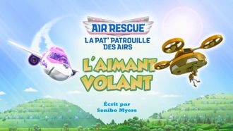 Episode 33 Air Rescue: Pups Stop the Mid-Air Magnet