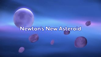 Episode 4 Newton's New Asteroid