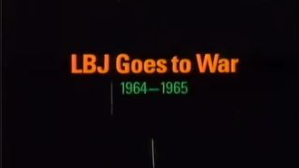 Episode 4 LBJ Goes to War