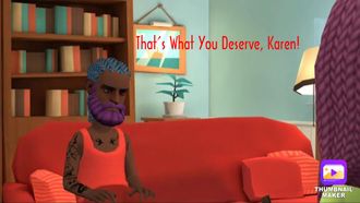 Episode 2 That's What You Deserve, Karen!