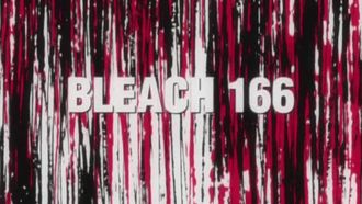 Episode 166 Desperate Effort vs. Desperate Effort! The Hollowized Ichigo