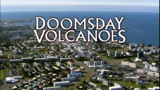 Episode 1 Doomsday Volcanoes