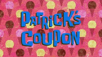 Episode 15 Patrick's Coupon/Out of the Picture