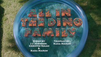 Episode 3 All in the Dino Family / Snakes and Dinosaurs