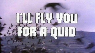 Episode 7 I'll Fly You for a Quid