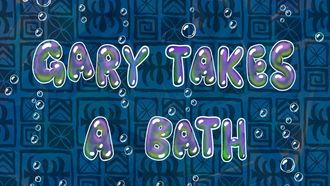 Episode 31 Gary Takes a Bath