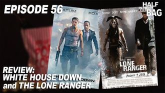 Episode 12 The Lone Ranger and White House Down