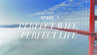Episode 1 Stage 1: Perfect Wife, Perfect Life