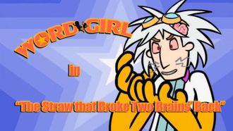 Episode 9 The Straw That Broke Two Brains' Back/Nocan the Evil Ingredient Finding Guy