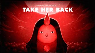 Episode 11 Stakes Part 6: Take Her Back