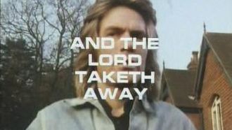 Episode 2 And the Lord Taketh Away