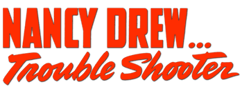 Nancy Drew... Trouble Shooter