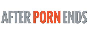 After Porn Ends