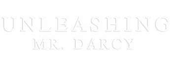 Unleashing Mr. Darcy