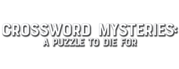 The Crossword Mysteries: A Puzzle to Die For
