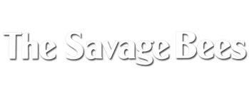The Savage Bees