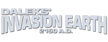 Daleks' Invasion Earth 2150 A.D.