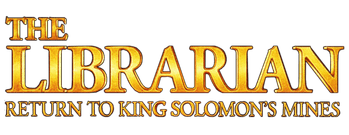 The Librarian: Return to King Solomon's Mines
