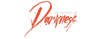 In Search of Darkness