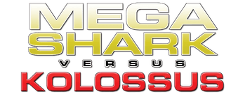 Mega Shark vs. Kolossus