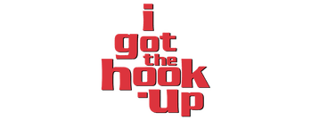 I Got the Hook Up