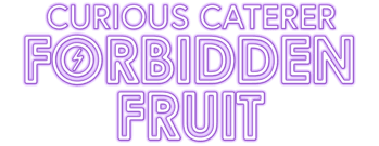 Curious Caterer: Forbidden Fruit