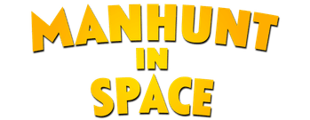 Manhunt in Space