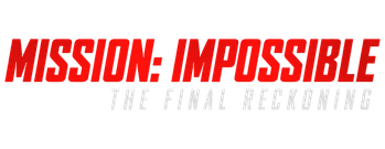 Mission: Impossible - The Final Reckoning