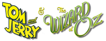 Tom and Jerry & The Wizard of Oz