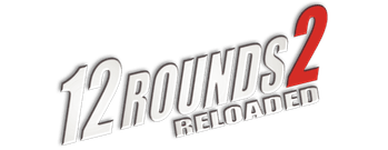 12 Rounds 2: Reloaded