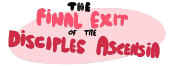 The Final Exit of the Disciples of Ascensia