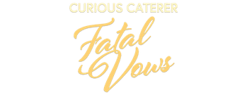 Curious Caterer: Fatal Vows