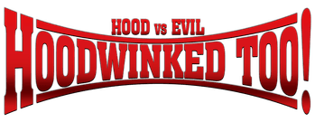 Hoodwinked Too! Hood vs. Evil