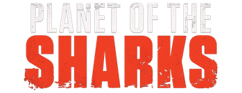 Planet of the Sharks
