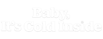 Baby, It's Cold Inside