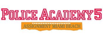 Police Academy 5: Assignment: Miami Beach