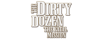 The Dirty Dozen: The Fatal Mission
