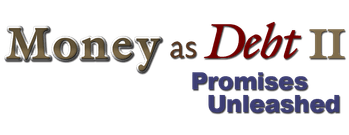 Money as Debt II: Promises Unleashed