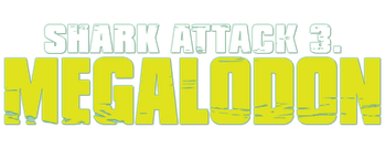 Shark Attack 3: Megalodon