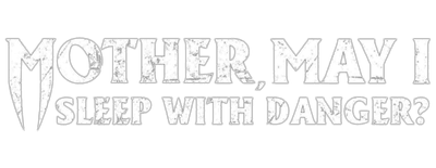 Mother, May I Sleep with Danger? logo
