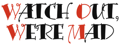 Watch Out, We're Mad logo