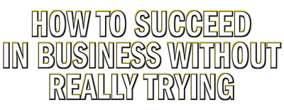 How to Succeed in Business Without Really Trying logo