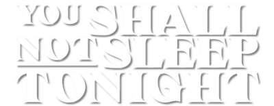 You Shall Not Sleep Tonight logo