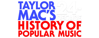Taylor Mac's 24-Decade History of Popular Music logo