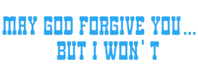 May God Forgive You... But I Won't logo
