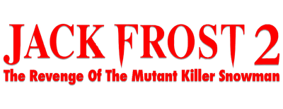 Jack Frost 2: Revenge of the Mutant Killer Snowman logo