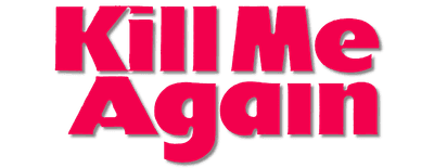 Kill Me Again logo