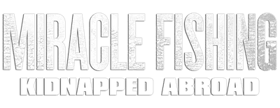 Miracle Fishing: Kidnapped Abroad logo