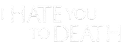 I Hate You to Death logo