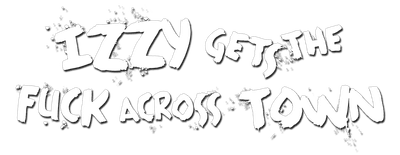 Izzy Gets the Fuck Across Town logo